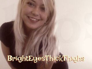 BrightEyesThickThighs