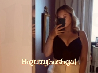 Bigtittybushgal