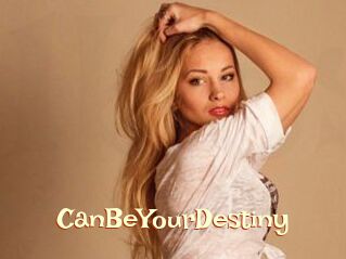 CanBeYourDestiny