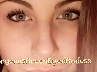 GorgeousGreenEyedGodess