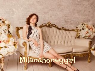 Milanahoneygirl