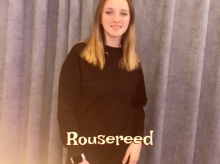 Rousereed