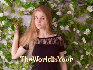 TheWorldIsYour