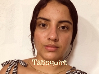 Tatisquirt