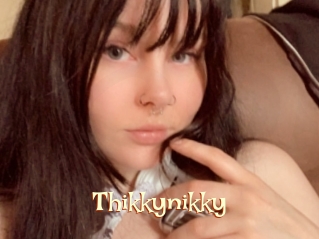 Thikkynikky