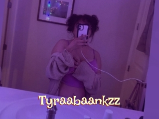 Tyraabaankzz