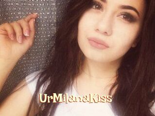 UrMilanaKiss_