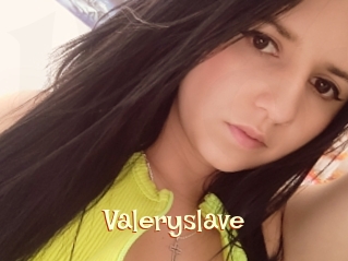 Valeryslave